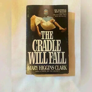 NATIONAL BEST SELLER “The Cradle Will Fall” By Mary Higgins Clark Softcover Book